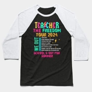 Teacher The Freedom Tour 2024 School's Out For Summer, Cute Teacher Baseball T-Shirt